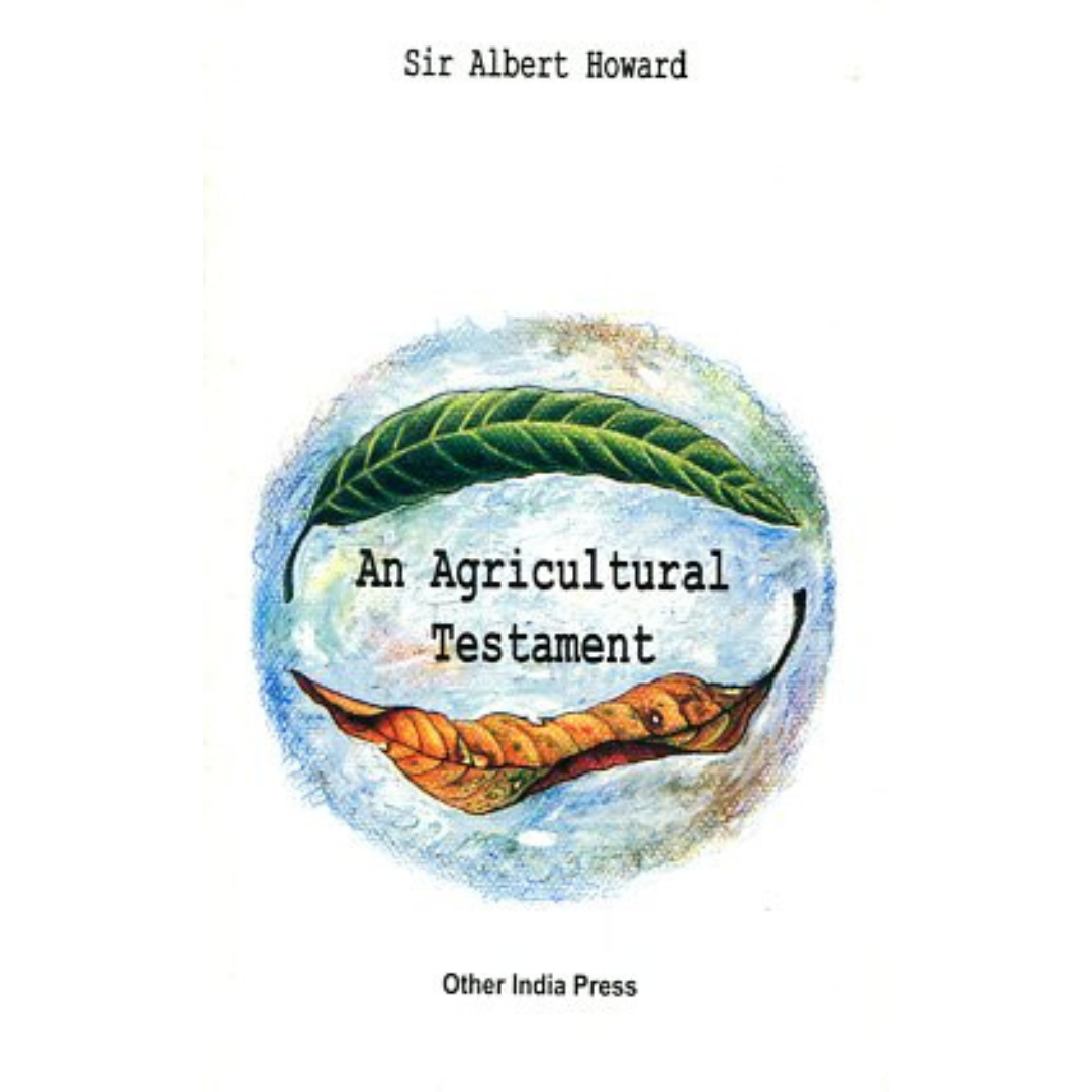 An Agricultural Testament by Sir Albert Howard – Monks Bouffe